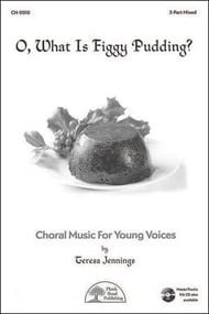 O, What Is Figgy Pudding? Three-Part Mixed choral sheet music cover Thumbnail